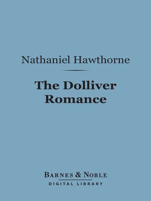 cover image of The Dolliver Romance (Barnes & Noble Digital Library)